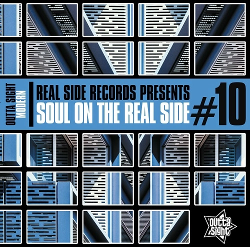 V.A. (SOUL ON THE REAL SIDE) / OUTTA SIGHT PRESENTS SOUL ON THR REAL SIDE #10