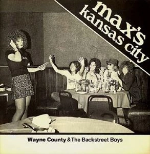 WAYNE COUNTY & THE BACKSTREET BOYS / MAX'S KANSAS CITY (7")