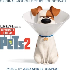 ALEXANDRE DESPLAT / アレクサンドル・デスプラ / SECRET LIFE OF PETS 2