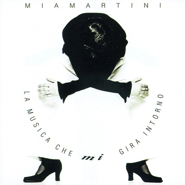 MIA MARTINI / ミア・マルティーニ / LA MUSICA CHE MI GIRA INTORNO