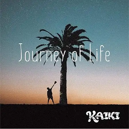 KAIKI / Journey of Life