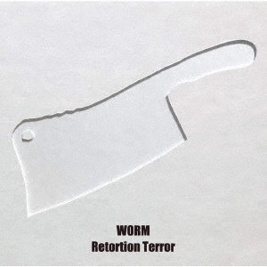 Retortion Terror / WORM / SPLIT