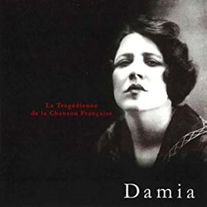 DAMIA / ダミア / シャンソンの悲劇の女優