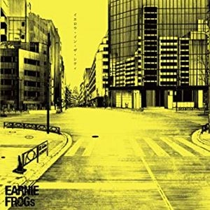 EARNIE FROGs / イエロウ･イン･ザ･シティ
