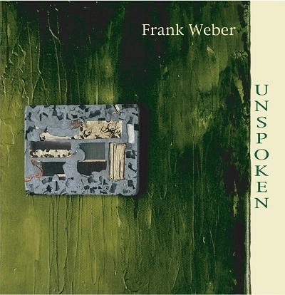 FRANK WEBER / フランク・ウェーバー / アンスポークン / UNSPOKEN