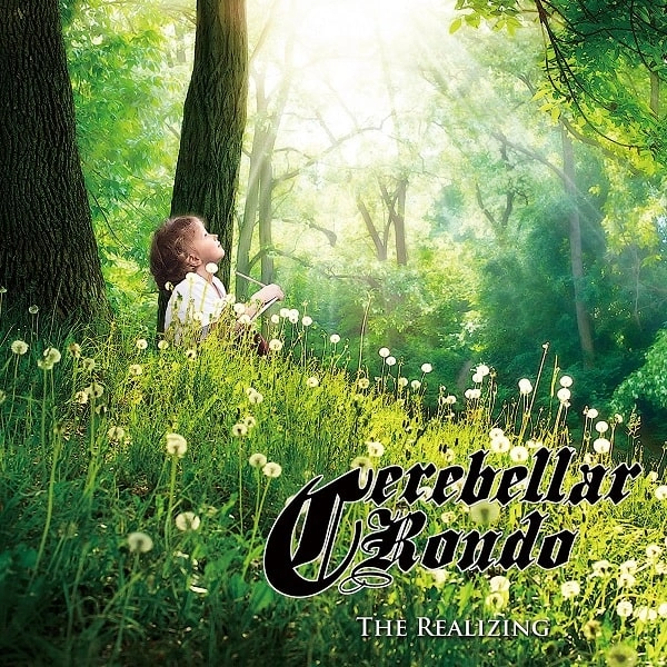 Cerebellar Rondo / セレベラー・ロンド / ザ･リアライジング / The Realizing