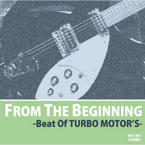 TURBO MOTOR'S / FROM THE BEGINNING -Beat Of TURBO MOTOR'S-