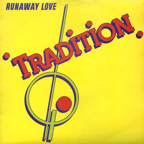 TRADITION / トラディション / ランナウェイ･ラヴ / RUNAWAY LOVE