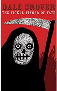 DALE CROVER / FICKLE FINGER OF FATE