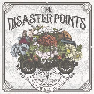 THE DISASTER POINTS / FAREWELL BLUES