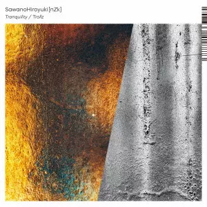SawanoHiroyuki[nZk] / Tranquility/Trollz
