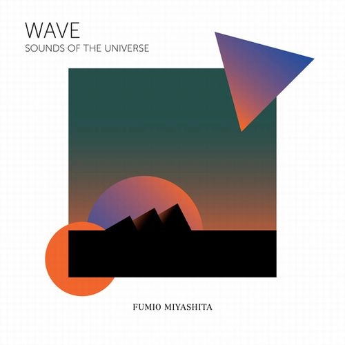 FUMIO MIYASHITA / 宮下富実夫 / "WAVE" SOUNDS OF THE UNIVERSE (COLORED VINYL)