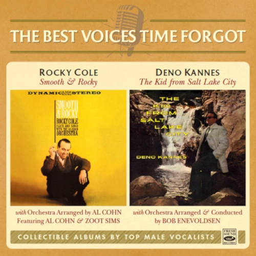ROCKY COLE & DENO KANNES / SMOOTH & ROCKY + THE KID FROM SALT LAKE CITY