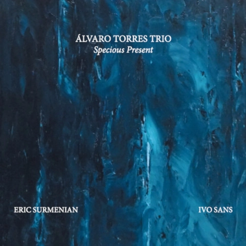 ALVARO TORRES / アルバロ・トーレス / SPECIOUS PRESENT