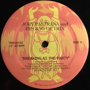 JOEY PASTRANA / ジョエイ・パストラーナ / BREAKING AT THE PARTY