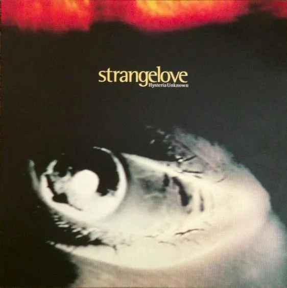 STRANGELOVE / HYSTERIA UNKNOWN