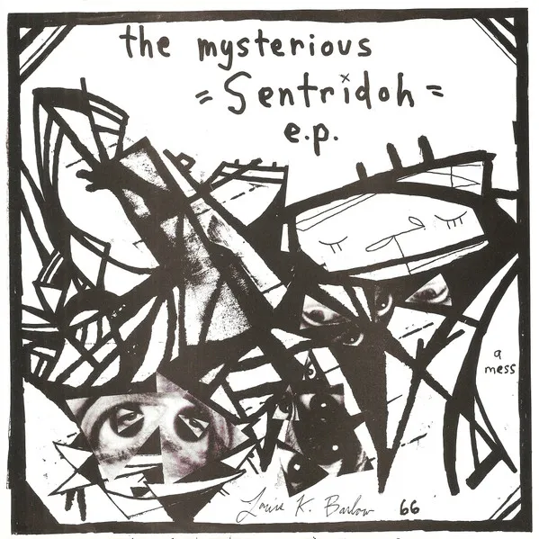SENTRIDOH / セントリドー / THE MYSTERIOUS SENTRIDOH E.P.