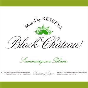 RESERVA / Black Chateau -Summer-