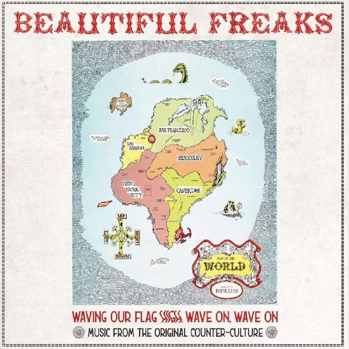 V.A. (PSYCHE) / BEAUTIFUL FREAKS - WAVING OUR FLAG HIGH, WAVE ON, WAVE ON: MUSIC FROM THE ORIGINAL COUNTER CULTURE