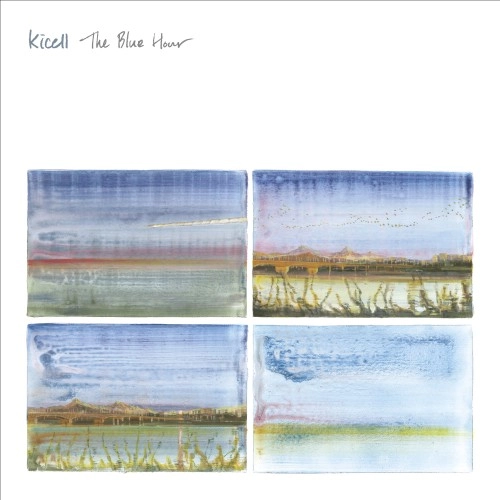 Kicell / キセル / The Blue Hour