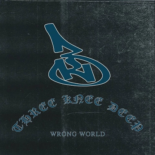 THREE KNEE DEEP / WRONG WORLD (LP)