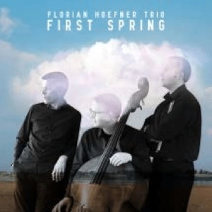 FLORIAN HOEFNER / FIRST SPRING