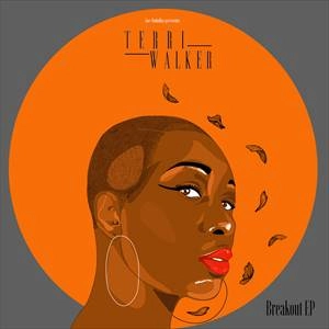 TERRI WALKER / テリー・ウォーカー / BREAKOUT EP