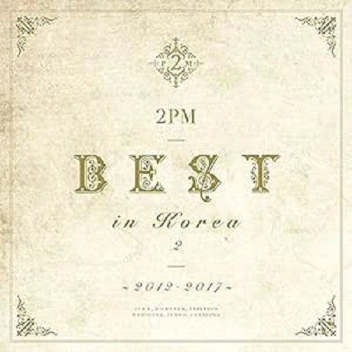 2PM / 2PM BEST in Korea 2 ~2012-2017~