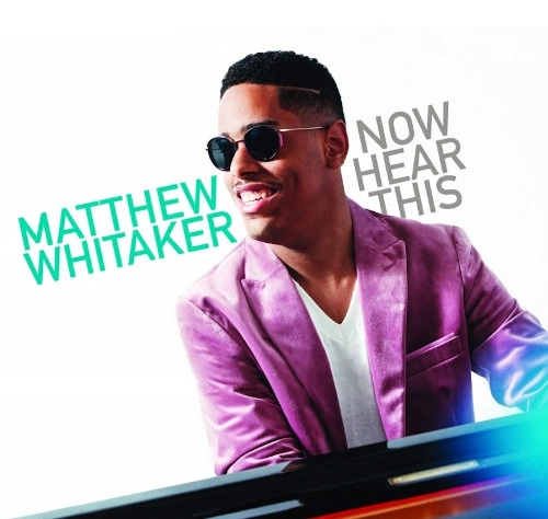 MATTHEW WHITAKER / マシュー・ウィテカー / NOW HERE THIS