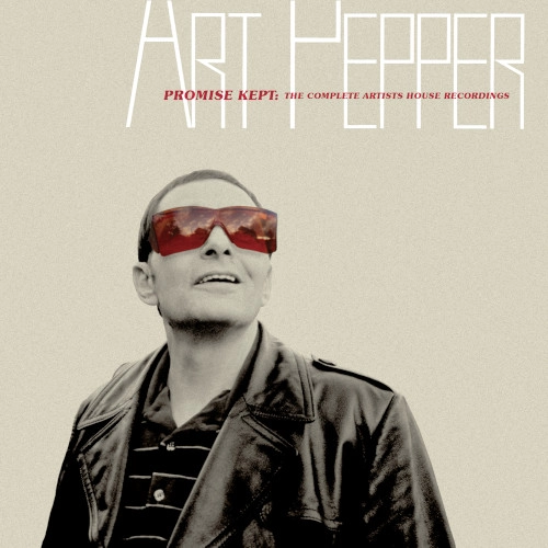 ART PEPPER / アート・ペッパー / PROMISE KEPT: THE COMPLETE ARTISTS HOUSE RECORDINGS [5CD]