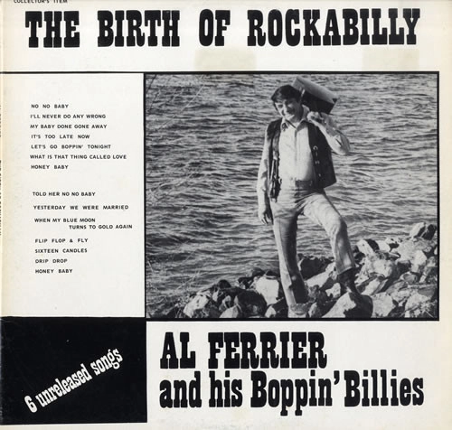 AL FERRIER AND HIS BOPPIN' BILLIES / BIRTH OF ROCKABILLY
