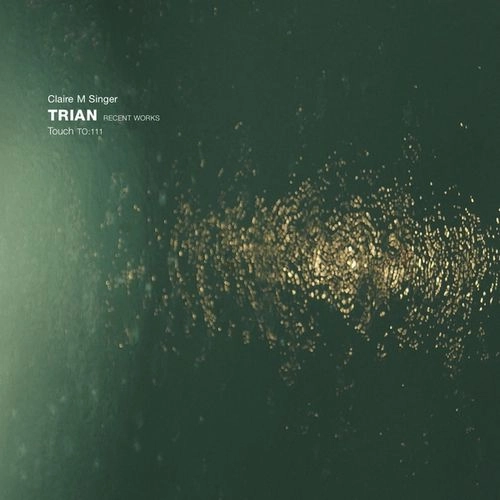 CLAIRE M SINGER / TRIAN: RECENT WORKS (2LP)