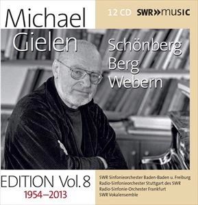 MICHAEL GIELEN / ミヒャエル・ギーレン / GIELEN EDITION VOL.8-SCHOENBERG, BERG & WEBERN