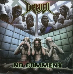 DENIAL / ディナイアル / NO COMMENT