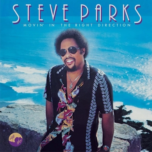 STEVE PARKS / スティーヴ・パークス / MOVIN' IN THE RIGHT DIRECTION