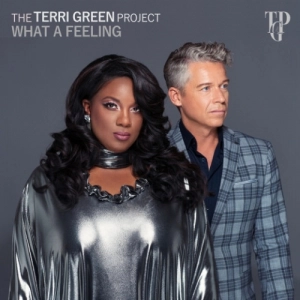 TERRI GREEN PROJECT / テリ・グリーン・プロジェクト / WHAT A FEELING