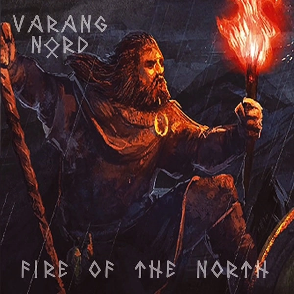 VARANG NORD / FIRE OF THE NORTH / FIRE OF THE NORTH 