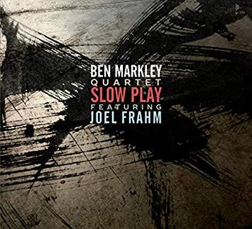 BEN MARKLEY / ベン・マークリー / Slow Play