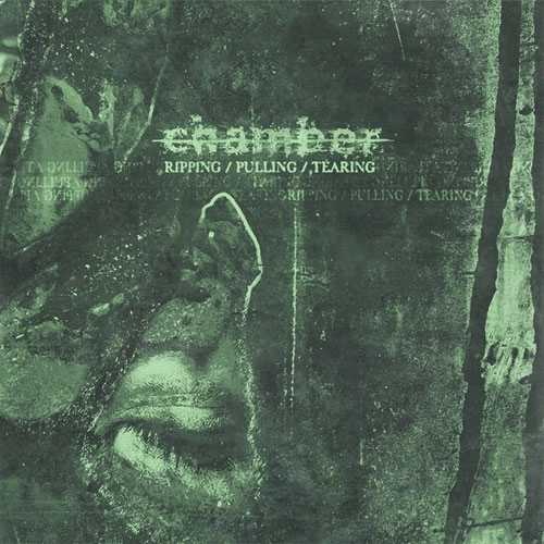 CHAMBER (US/HARDCORE) / RIPPING / PULLING / TEARING