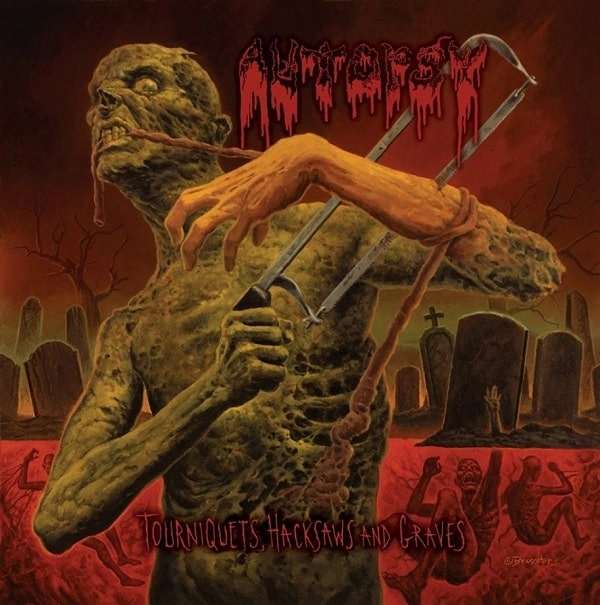 AUTOPSY / オートプシー / TOURNIQUETS, HACKSAWS AND GRAVES