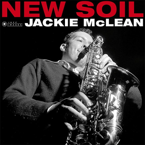JACKIE MCLEAN / ジャッキー・マクリーン / NEW SOIL + 2 BONUS TRACKS