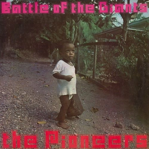 PIONEERS / ザ・パイオニアーズ / BATTLE OF THE GIANTS