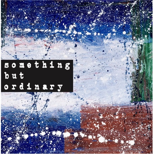 something but ordinary / サムシング バット オーディナリー / something but ordinary