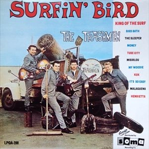 TRASHMEN / トラッシュメン / SURFIN' BIRD / SURFIN BIRD