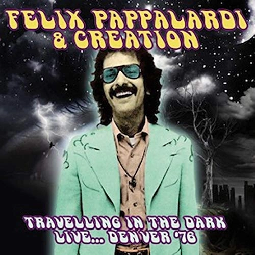 FELIX PAPPALARDI / フェリックス・パパラルディ / TRAVELLING IN THE DARK LIVE... DENVER '76