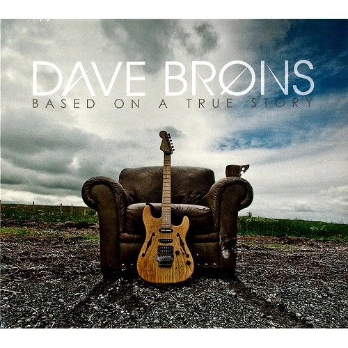 DAVE BRONS / BASED ON A TRUE STORY