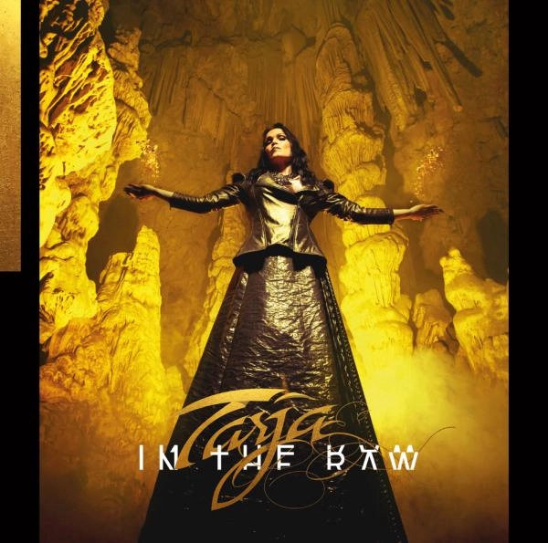 TARJA / ターヤ / イン・ザ・ロウ /  IN THE RAW 