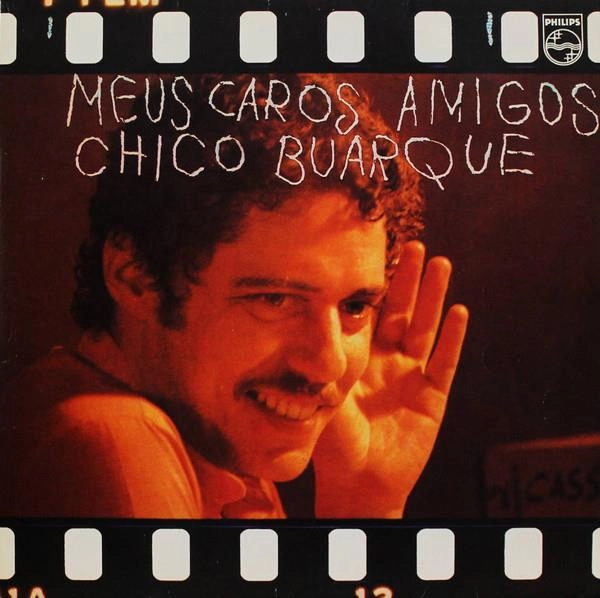 CHICO BUARQUE / シコ・ブアルキ / MEUS CAROS AMIGOS