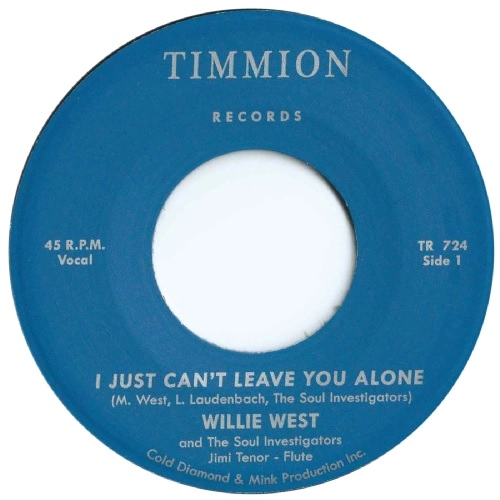 WILLIE WEST & THE SOUL INVESTIGATORS / I JUST CAN'T LEAVE YOU ALONE