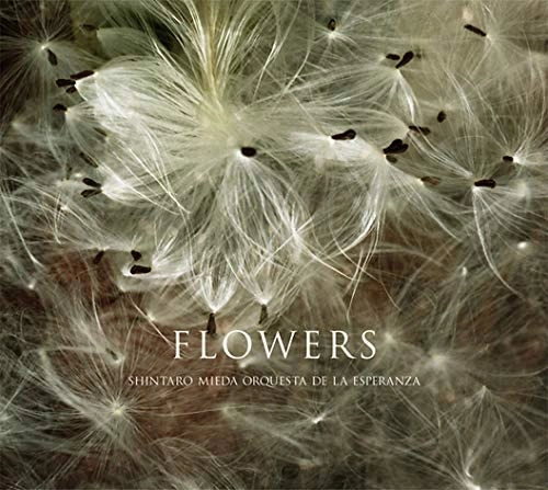 ORQUESTA DE LA ESPERANZA / 三枝伸太郎 オルケスタ・デ・ラ・エスペランサ / フラワーズ / FLOWERS